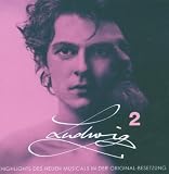 Produkt-Bild: Ludwig II - Highlights des neuen Musicals in der Original Besetzung
