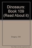 The 'read about it' series / by O.B. Gregory. Books 109-120 : Prehistoric and large animals. Book 109, Dinosaurs