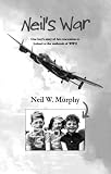 Neil's War: One boy's story of his evacuation to Ireland at the outbreak of WWII