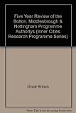 Five year review of the Bolton, Middlesborough and Nottingham programme authorities : a report