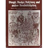 Pimpfe, Pauker, Polizisten und andere Pers�nlichkeiten.von "REINHARD (STIFT)..."