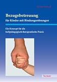 Bild zu: Bezugsbetreuung f&uuml;r Kinder mit Bindungsst&ouml;rungen