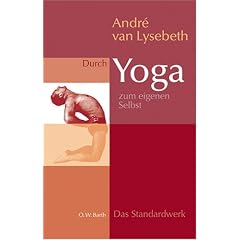 Durch Yoga zum eigenen Selbst: Das Standardwerk