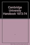 The Cambridge University handbook. 1972-73