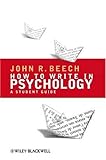 How to write in psychology : a student guide