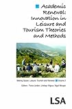Academic renewal : innovation in leisure and tourism : theories and methods