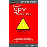 How to Spy on Your Kids (Black Hat Parenting)