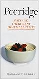 Porridge : oats & their many health benefits