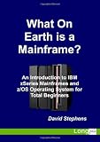 What On Earth is a Mainframe?
