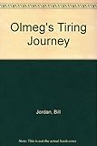 Olmeg's tiring journey