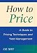 How to Price: A Guide to Pricing Techniques and Yield Management