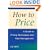 How to Price: A Guide to Pricing Techniques and Yield Management