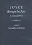 Joyce through the Ages: A Nonlinear View (Florida James Joyce)