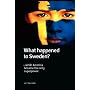 What Happened to Sweden? - While America Became the Only Superpower.