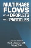 Multiphase Flows with Droplets and Particles