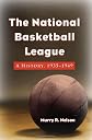 The National Basketball League: A History, 1935-1949