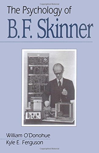 The Psychology of B F Skinner by O'Donohue, William T., Ferguson, Kyle E. (2001) Paperback