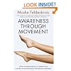 Awareness Through Movement: Easy-to-Do Health Exercises to Improve Your Posture, Vision, Imagination, and Personal Awareness