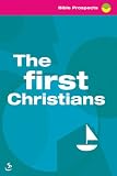 The first Christians : a book of 30 bible readings and notes to help you worship and pray