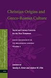 Christian origins and Greco-Roman culture : social and literary contexts for the New Testament
