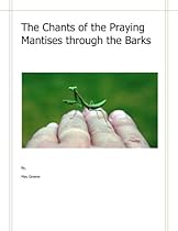 The Chants of the Praying Mantises Through the Barks: Pieces for Peace