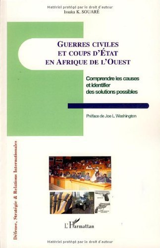 Guerres civiles et coups d'Etat en Afrique de l'Ouest Guerres civiles et coups d'Etat en Afrique de l'Ouest