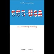 SOS-USA: A 20th-century Critique, a 21st-century Warning | [Simple Citizen]