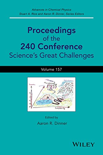 Advances in Chemical Physics, Volume 157: Proceedings of the 240 Conference: Science's Great Challenges