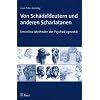 Von Sch�deldeutern und anderen Scharlatanen: Unseri�se Methoden der Psychodiagnostik