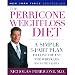 The Perricone Weight-Loss Diet: A Simple 3-Part Plan to Lose the Fat, the Wrinkles, and the Years by