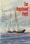 The Vagabond Fleet: A Chronicle of the North Pacific Sealing Schooner Trade