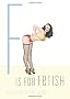 F Is for Fetish (Erotic Alphabet Series)