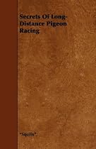 Secrets Of Long-Distance Pigeon Racing