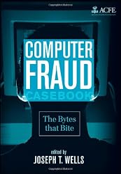 Computer Fraud Casebook: The Bytes that Bite