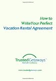 How To Write Your Perfect Vacation Rental Agreement