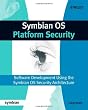 Symbian OS Platform Security: Software Development Using the Symbian OS Security Architecture (Symbian Press)