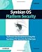 Symbian OS Platform Security: Software Development Using the Symbian OS Security Architecture (Symbian Press)