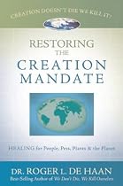 Restoring the Creation Mandate: Healing for People, Pets, Plants & the Planet