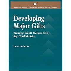 Developing Major Gifts (Jones and Bartlett's Fundraising Series for the 21st Century)