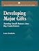 Developing Major Gifts (Jones and Bartlett's Fundraising Series for the 21st Century)