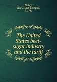 Produkt-Bild: The United States beet-sugar industry and the tariff