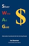 SWAG: Alternative Investments for the Coming Decade