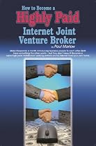 Click to Download Free Kindle Book -> How to Become a Highly Paid Internet Joint Venture Broker