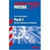 Kompakt-Wissen Gymnasium: Physik 2. Elektrizit�t, Magnetismus und Wellenoptik. Kompakt-Wissen Physik.