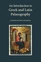 An Introduction to Greek and Latin Palaeography