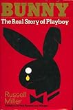 Bunny : the real story of Playboy