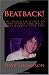 Beatback!: The Armchair Guide to John Otway and Wild Willy Barrett 1970-1977