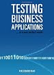 Testing Business Applications... in  a non perfect world