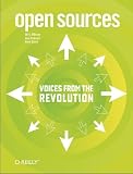 Open Sources: Voices from the Open Source Revolution (O'Reilly Open Source)