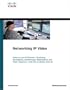 Networking IP Video: Video on your IP Network - Streaming, Surveillance, Conferencing, Telepresence, and Video Telephony - and How to Deploy them all (Cisco Technology Series)